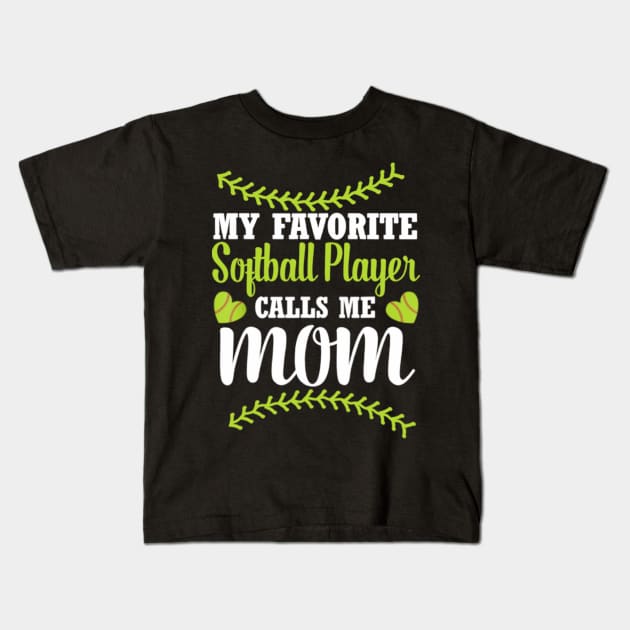 My favorite Softball player calls me Mom Kids T-Shirt by jonetressie